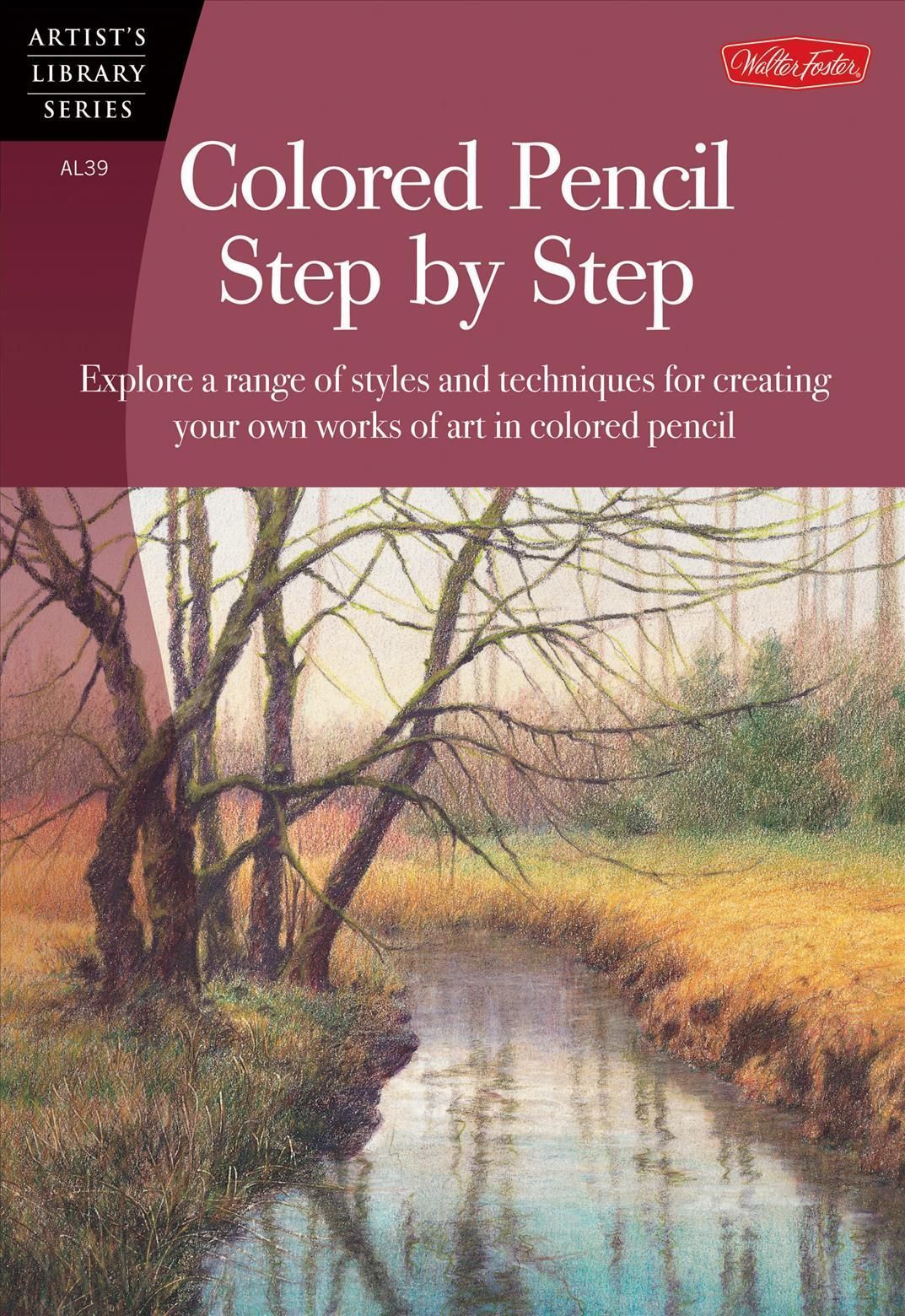 Colored Pencil Step by Step 9781560107194 (Paperback)