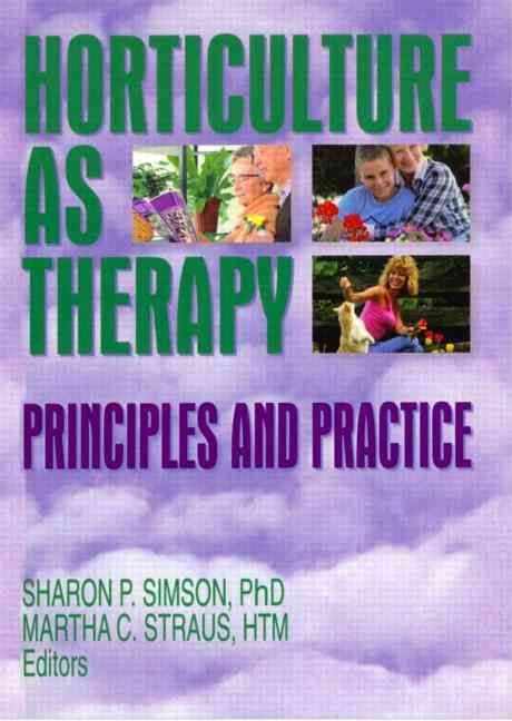 Horticulture as Therapy By Sharon Pastor Simson, Martha C. Straus