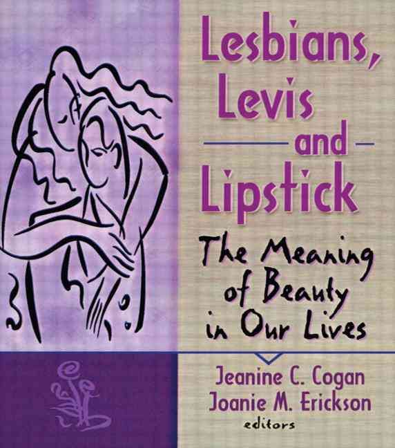 Lesbians, Levis And Lipstick By Joanie M Erickson 9781560231219
