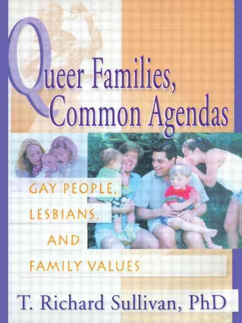 Queer Families, Common Agendas By Richard Sullivan 9781560231301