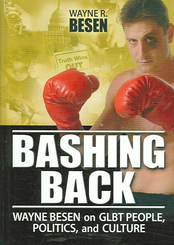 Bashing Back By Wayne R. Besen 9781560236696 (Hardback)