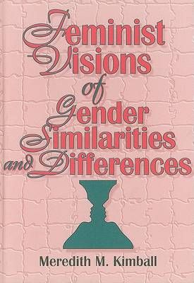 Feminist Visions of Gender Similarities and Differences 9781560249634