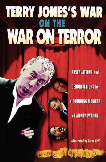 Terry Jones's War on the War on Terror By Jones, Terry 9781560256533