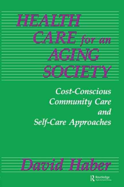 Health Care for an Aging Society By David Haber 9781560322276