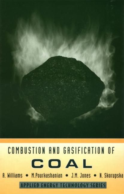 Combustion and Gasification of Coal By Williams, A. 9781560325499