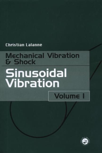 Mechanical Vibration & Shock By Christian Lalanne 9781560329855