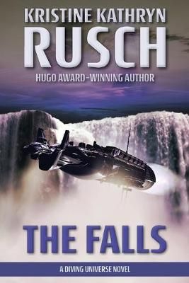 The Falls: A Diving Universe Novel By Rusch, Kristine Kathryn