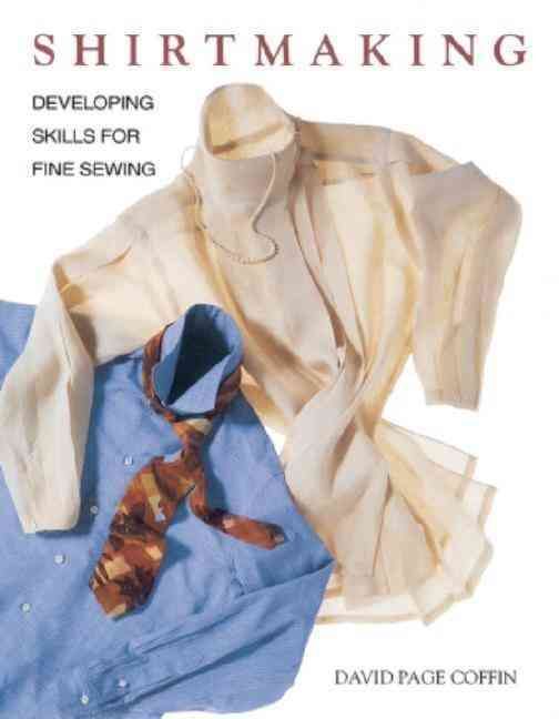 Shirtmaking By David Page Coffin 9781561582648 (Paperback)