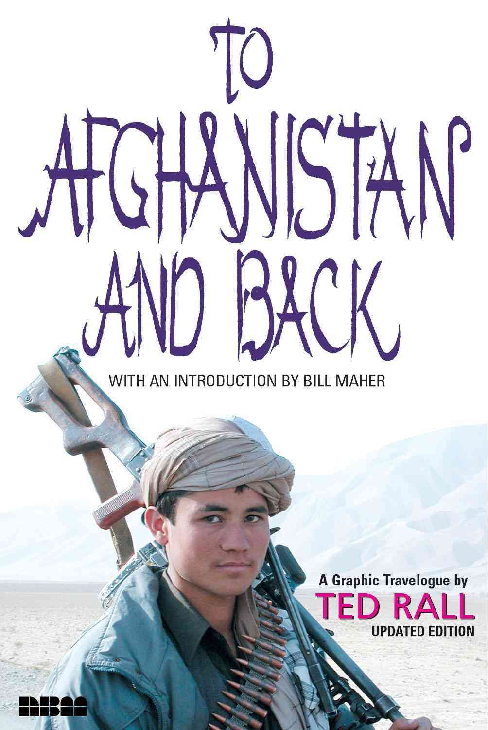 To Afghanistan And Back - Updated Ed. By Ted Rall 9781561633593