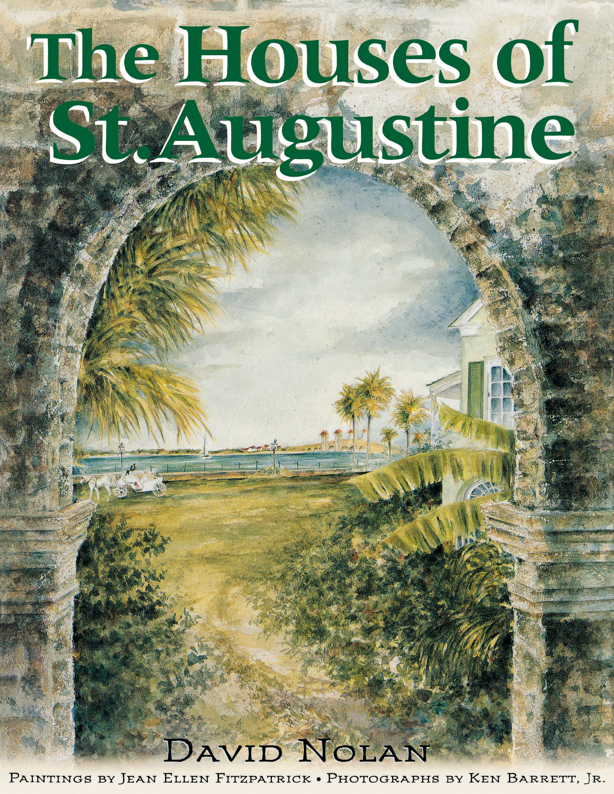 The Houses of St. Augustine By David Nolan 9781561640751 (Paperback)