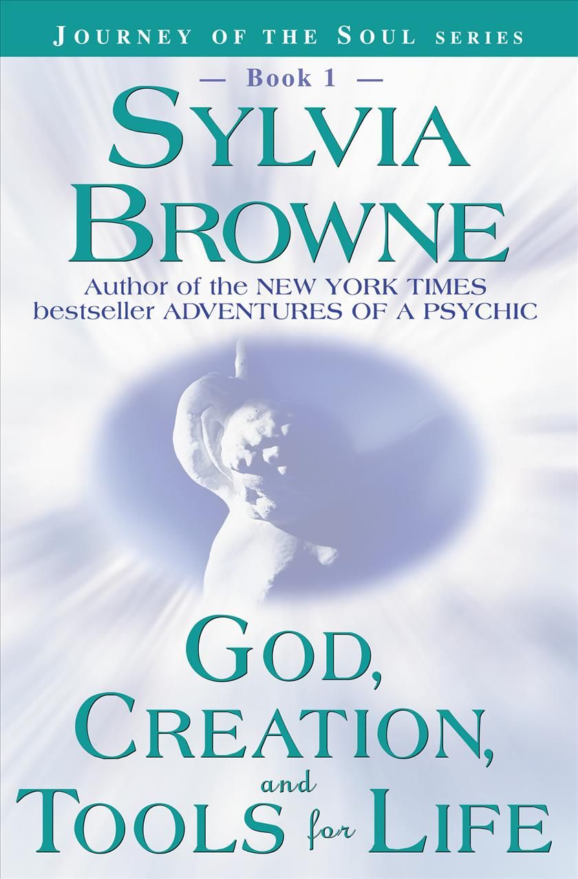 God, Creation, and Tools for Life By Francine, Sylvia Browne, Raheim