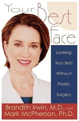 Your Best Face Without Surgery By Irwin, Brandith 9781561709533