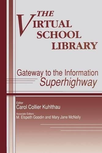 Virtual School Library: Gateways to the Information Superhighway