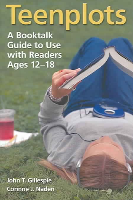 Teenplots: A Booktalk Guide to Use with Readers Ages 12-18 (Paperback)