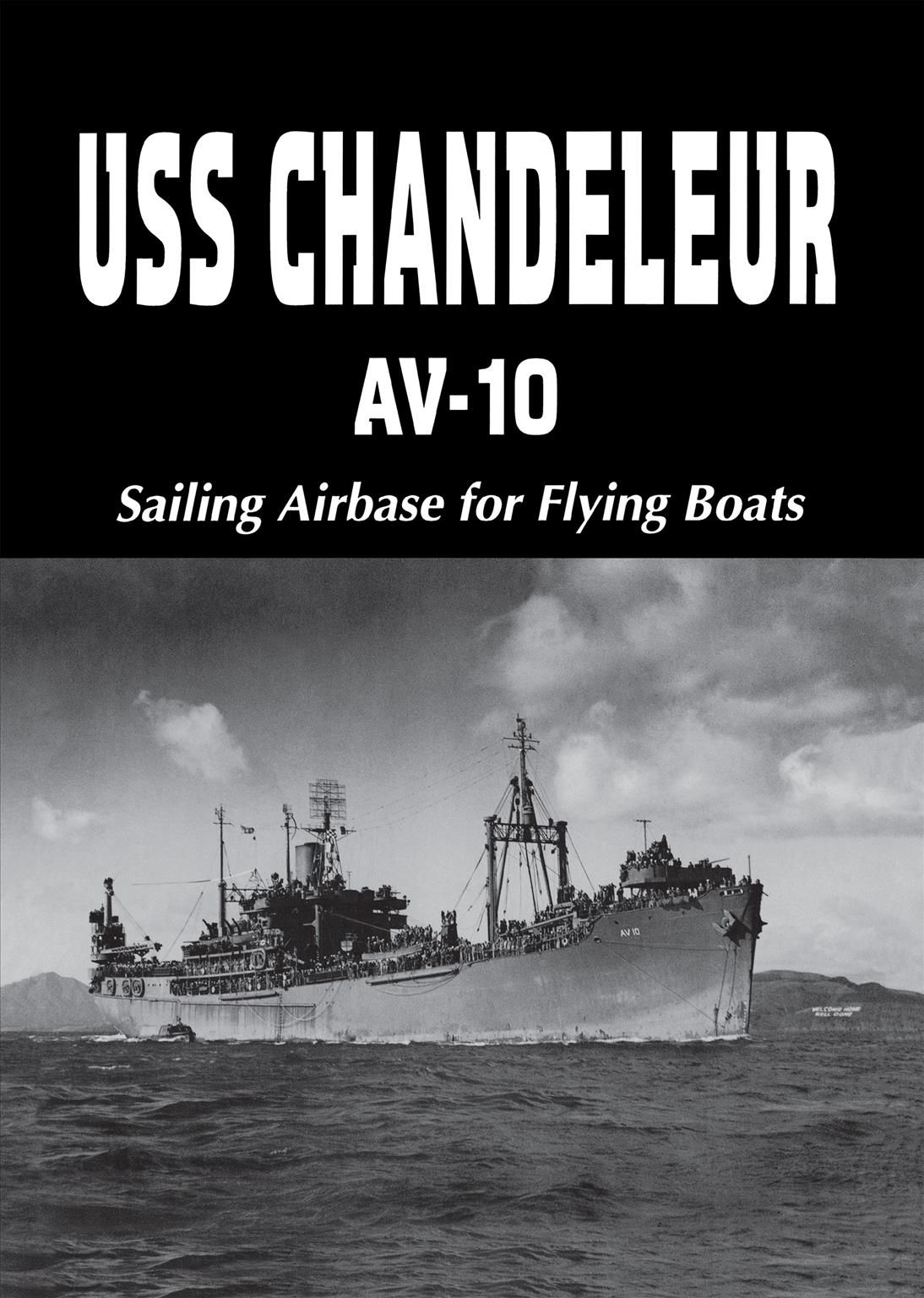 USS Chandeleur AV-10 By Charles A. Owen 9781563111037 (Hardback)