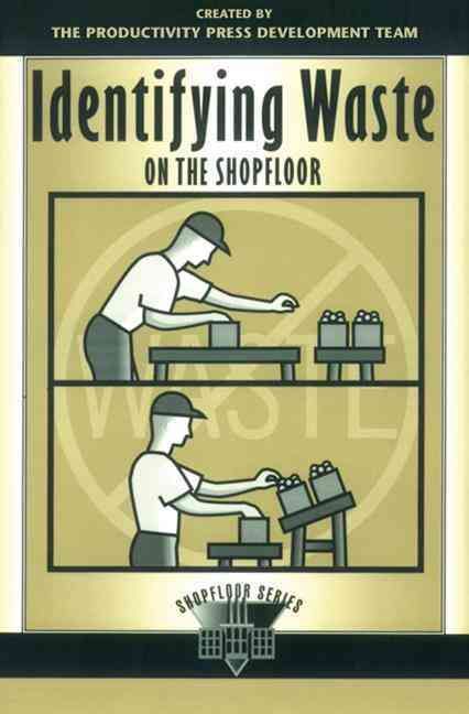 Identifying Waste on the Shopfloor 9781563272875 (Paperback)
