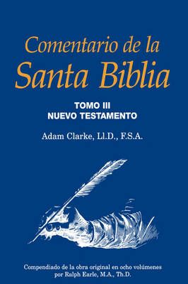 Comentario de la Santa Biblia, Tomo 3 By Adam Clarke 9781563440564