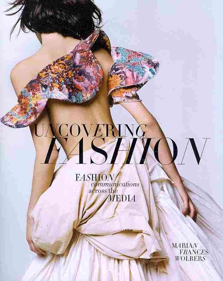 Uncovering Fashion By Marian Frances Wolbers 9781563676154 (Paperback)