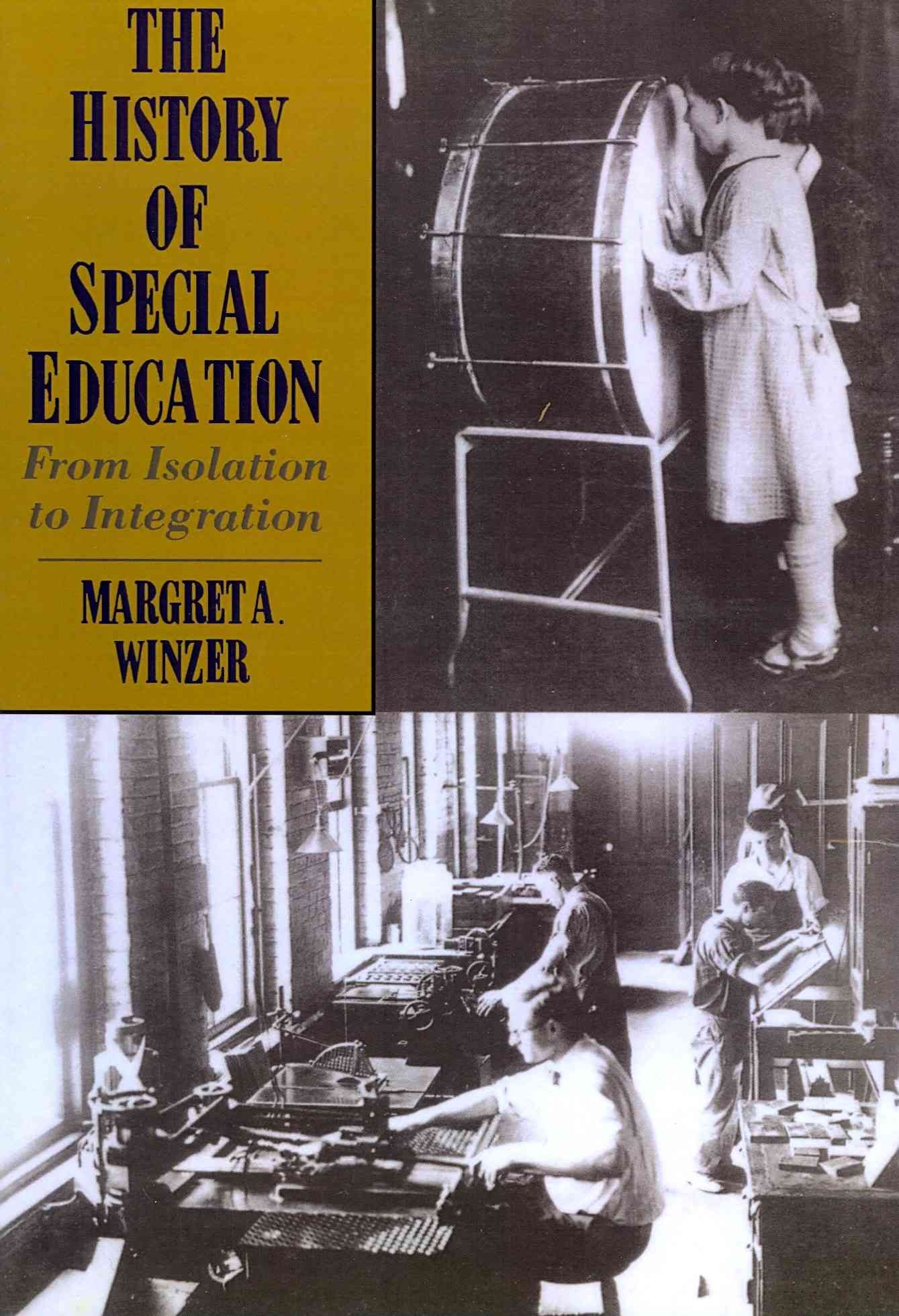 The History of Special Education By Margret A. Winzer 9781563685514