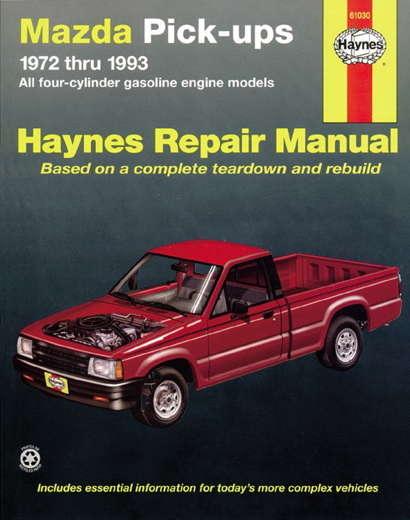 Mazda pick-ups for Mazda pick-ups with petrol engines (1972-1993) Haynes Repair Manual (USA)