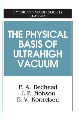 The Physical Basis of Ultrahigh Vacuum 9781563961229 (Paperback)