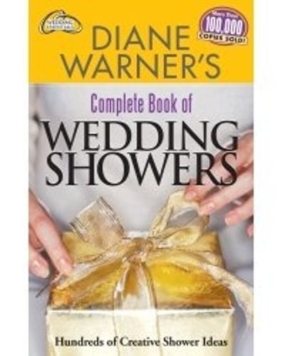 Complete Book of Wedding Showers By Diane Warner 9781564143006