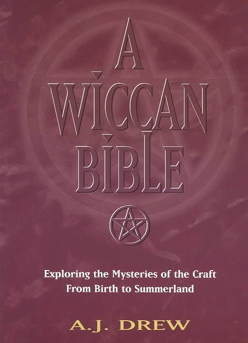 A Wiccan Bible By A.J. Drew 9781564146663 (Paperback)