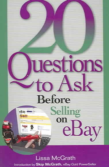 20 Questions to Ask Before Selling on eBay By Lissa McGrath