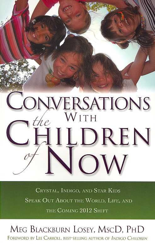 Coversations with the Children of Now By Meg Blackburn Losey