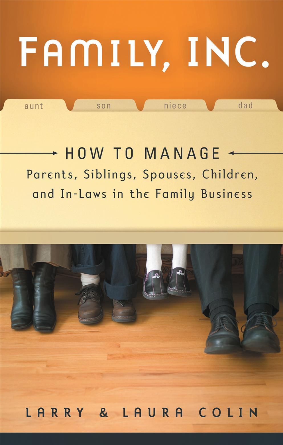 Family, Inc By Larry Colin, Laura Colin 9781564149855 (Paperback)