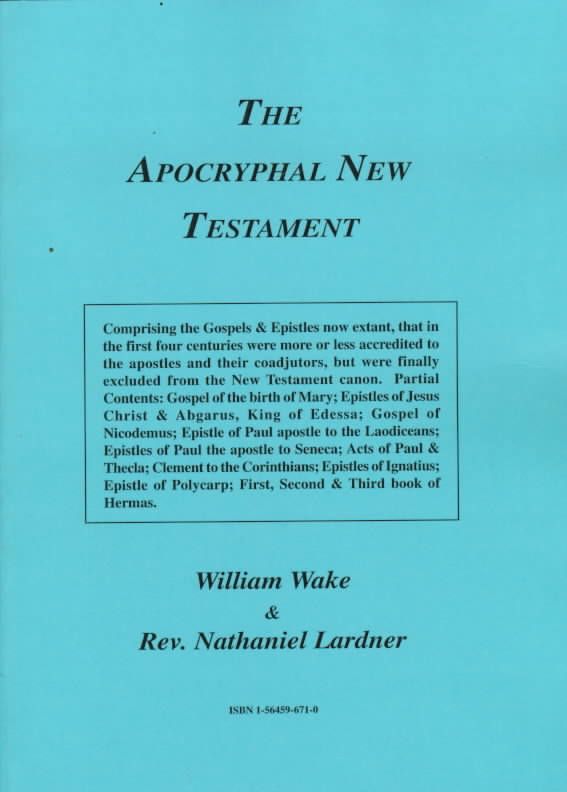 Apocryphal New Testament By William Wake 9781564596710 (Paperback)