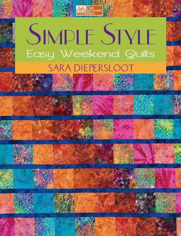 Simple Style: Easy Weekend Quilts By Sara Diepersloot 9781564779496