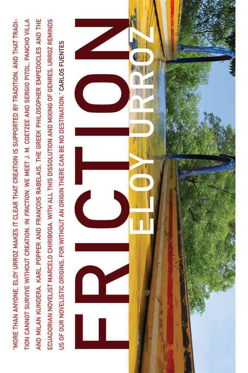 Friction By Eloy Urroz 9781564785497 (Paperback)