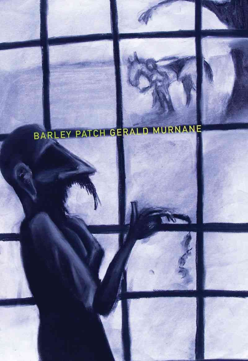 Barley Patch By Gerald Murnane 9781564786760 (Paperback)