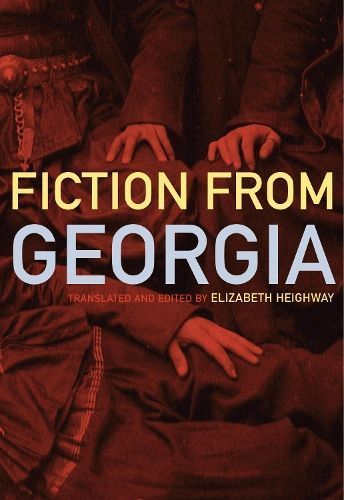 Contemporary Georgian Fiction By Elizabeth Heighway (editor)