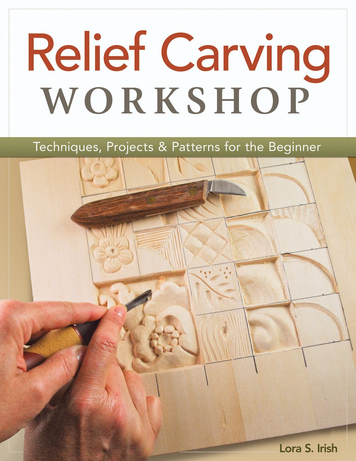 Relief Carving Workshop By Lora S. Irish 9781565237360 (Paperback)