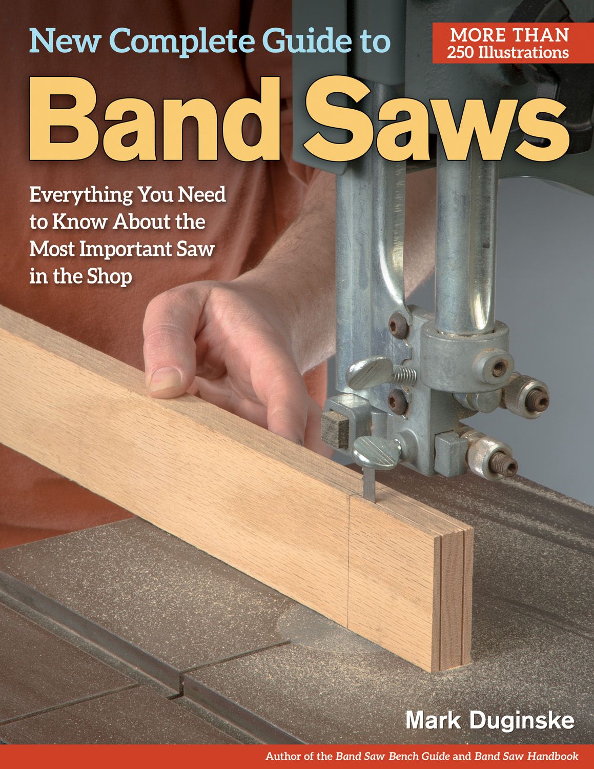 New Complete Guide to Band Saws By Mark Duginske 9781565238411