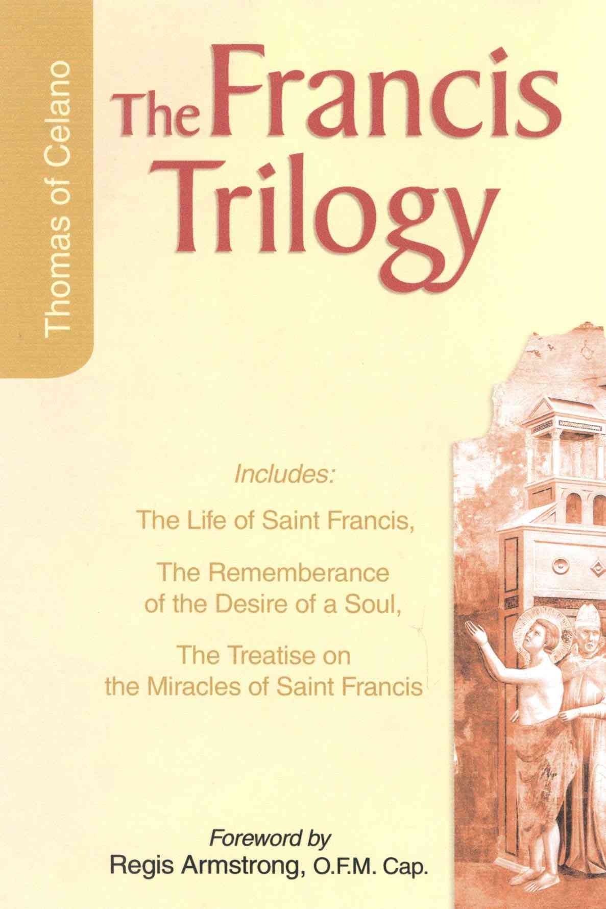 Francis Trilogy of Thomas of Celano By Regis J. Armstrong (Paperback)