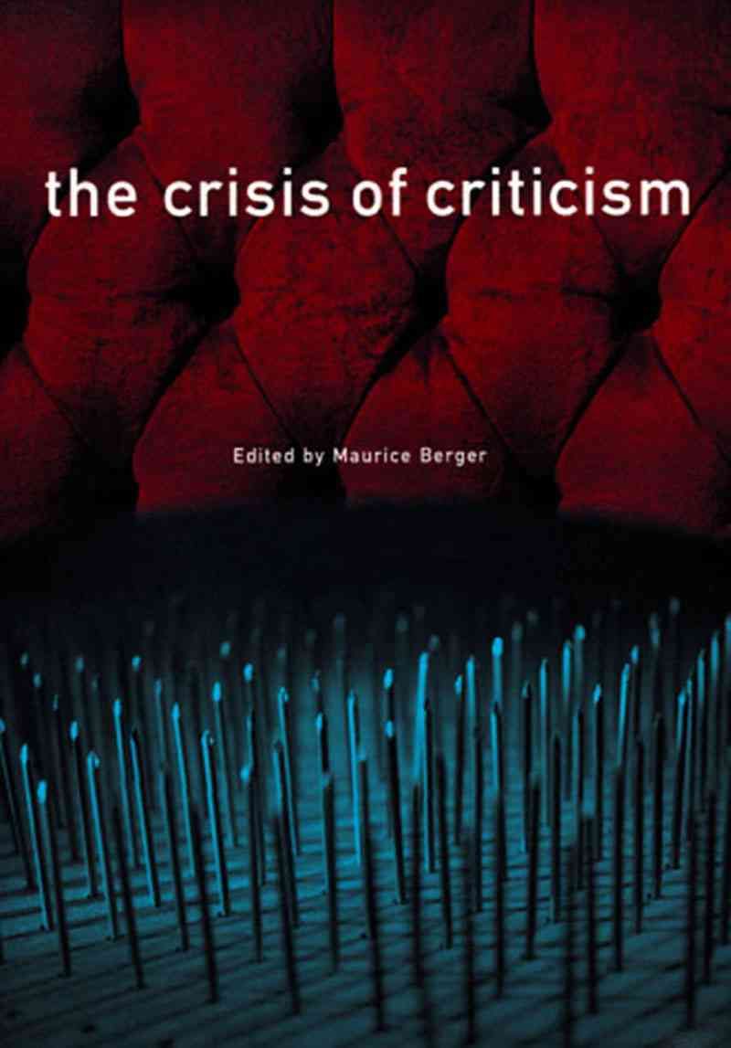 The Crisis of Criticism By Maurice Berger (editor) 9781565844179