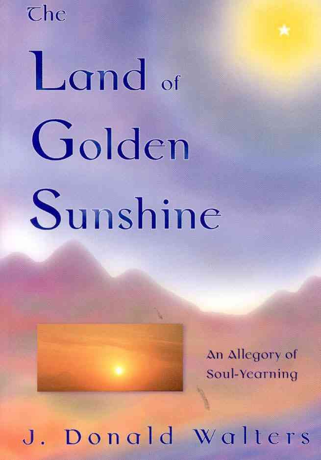 Land of Golden Sunshine By J.Donald Walters 9781565891906 (Paperback)