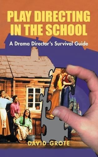 Play Directing in the School By David Grote 9781566082334 (Hardback)