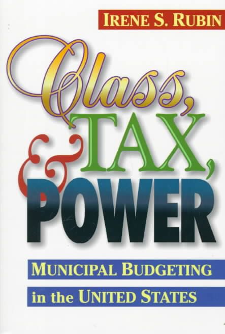 Class, Tax, and Power By Irene Rubin 9781566430623 (Paperback)