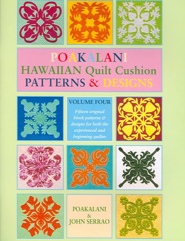 Poakalani Hawaiian Quilt Cushi By Poakalani Serrao 9781566476447