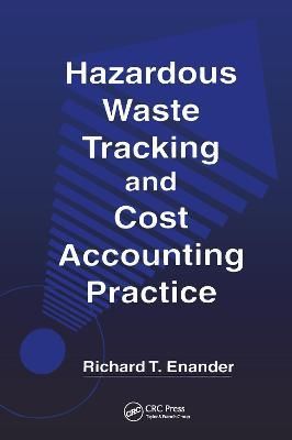 Hazardous Waste Tracking and Cost Accounting Practice 9781566701426