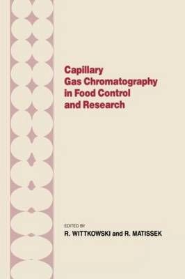 Capillary Gas Chromotography in Food Control and Research (Hardback)