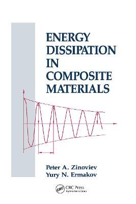 Energy Dissipation in Composite Materials By Zinoviev, Peter A.