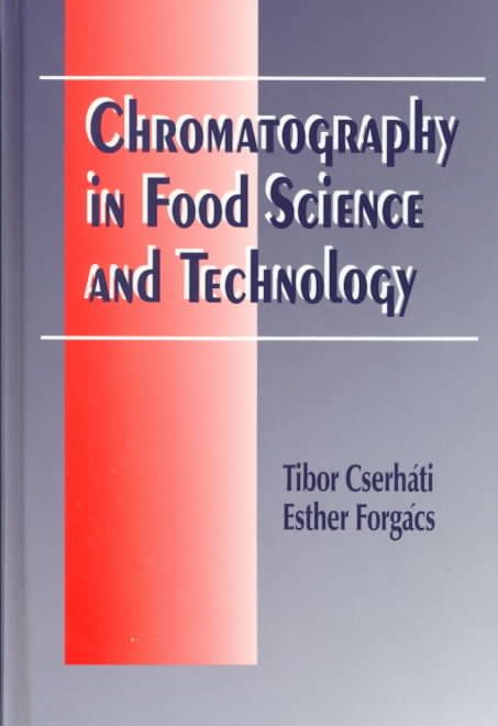 Chromatography in Food Science and Technology 9781566767491 (Hardback)