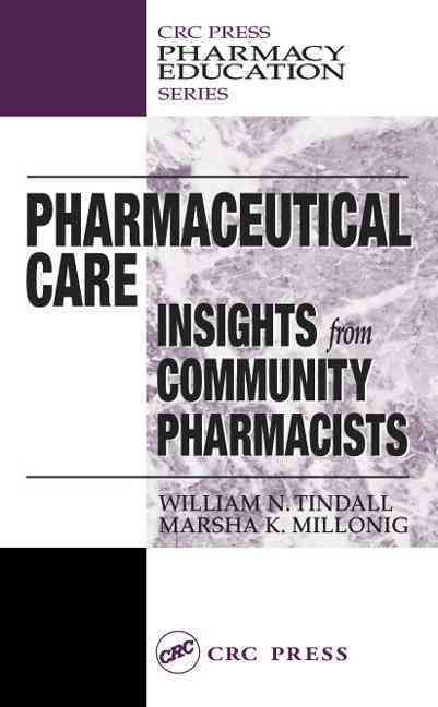 Pharmaceutical Care : INSIGHTS from COMMUNITY PHARMACISTS (Hardback)
