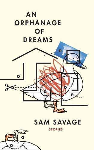 An Orphanage of Dreams By Sam Savage 9781566895309 (Paperback)