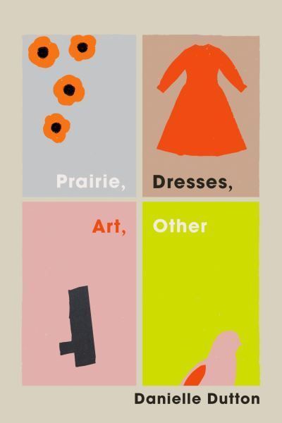Prairie, Dresses, Art, Other By Danielle Dutton 9781566897037